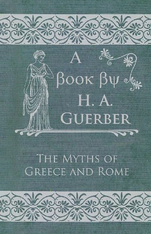 The Myths of Greece and Rome