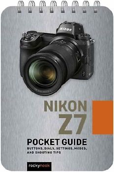 Nikon Z7: Pocket Guide