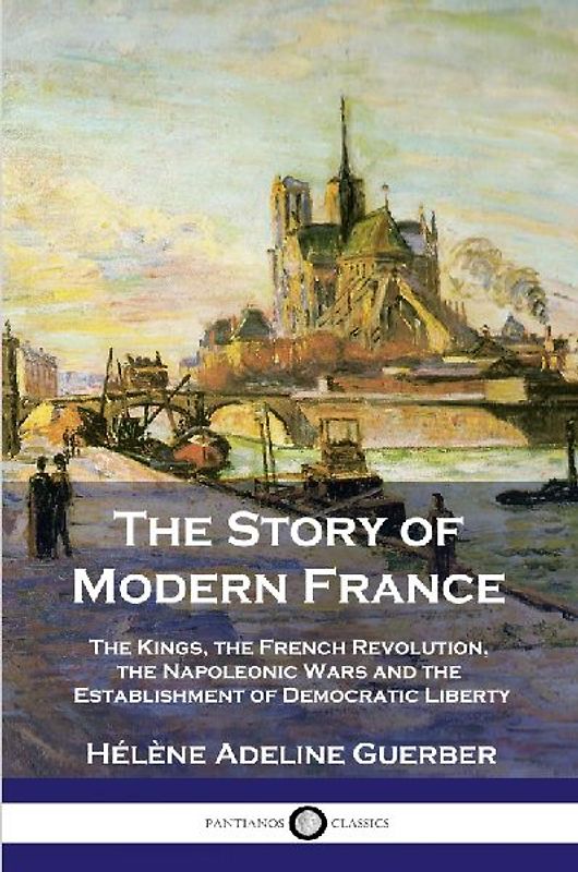 The Story of Modern France