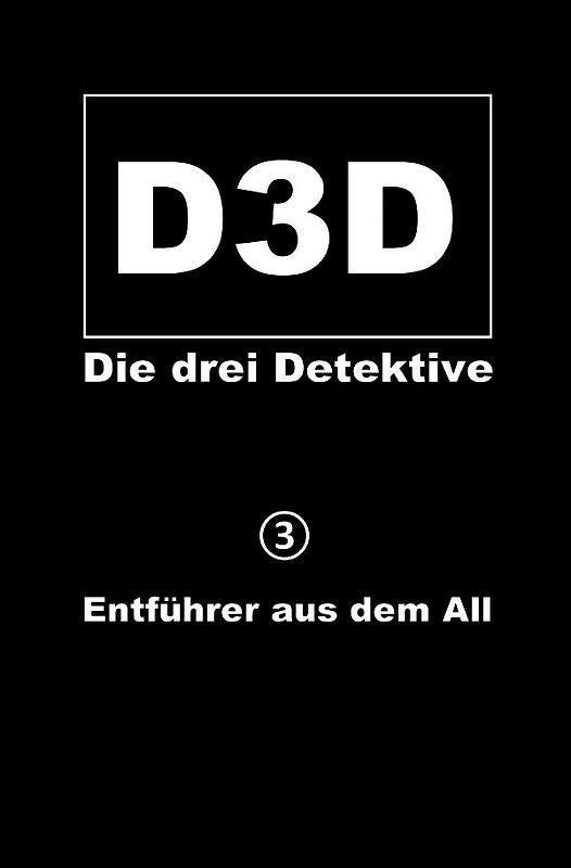 D3D - Die drei Detektive / Entführer aus dem All
