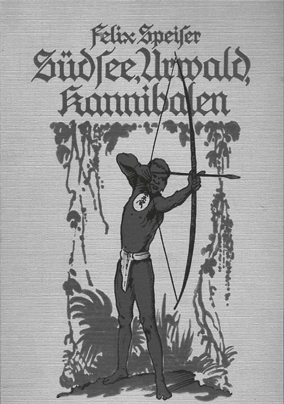 Südsee – Urwald - Kannibalen