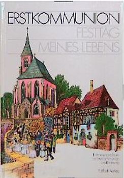 Erstkommunion - Festtag meines Lebens. Erinnerungsalbum