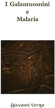 I Galantuomini e Malaria