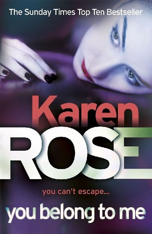 You Belong to Me - Karen Rose [Paperback]