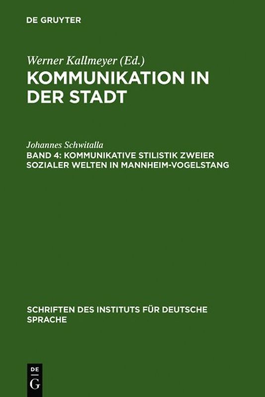 Kommunikation in der Stadt / Kommunikative Stilistik zweier sozialer Welten in Mannheim-Vogelstang
