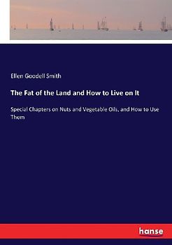 The Fat of the Land and How to Live on It