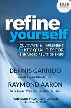 Refine Yourself: Cultivate & Implement 6 Key Qualities for Enhanced Relationships