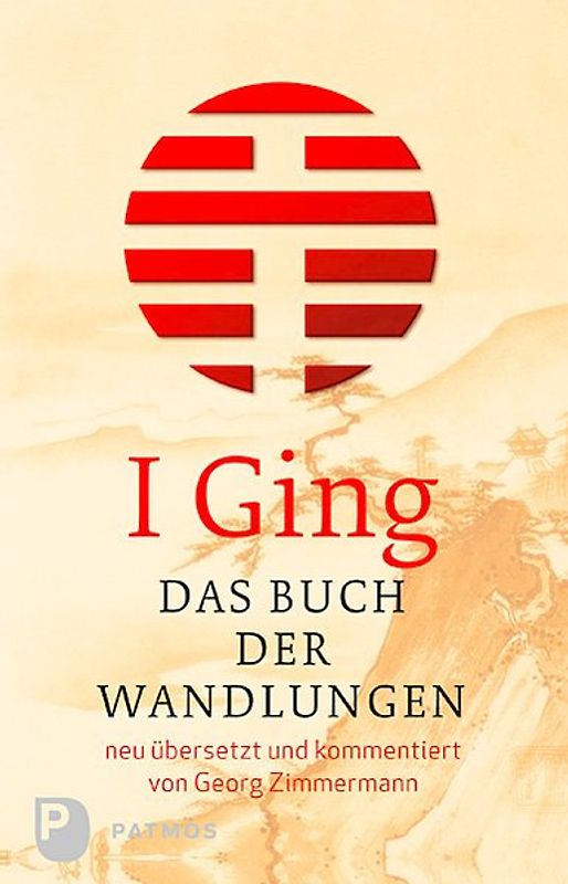 I Ging- Das Buch der Wandlungen