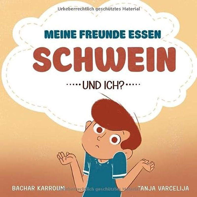 Meine Freunde essen Schwein…und ich?: (Islam bücher für kinder)