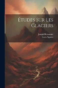Études Sur Les Glaciers