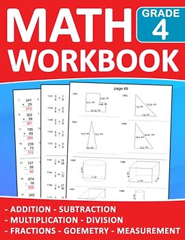 Math Workbook Grade 4 Addition, Subtraction, Multiplication, Division, Fractions, Geometry, Measurement With Answers: Practice 100 days ... For Kids Ages 9-10 With More 1700 Exercises