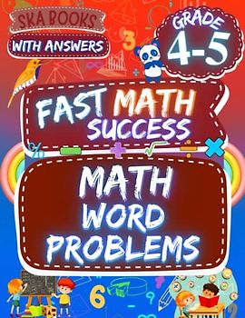 Fast Math Success: Math Word Problems Grade 4-5: 4th and 5th Grade Fractions, Addition, Subtraction, Multiplication, Division and Shopping Math Word Problems Workbook with Answer Key