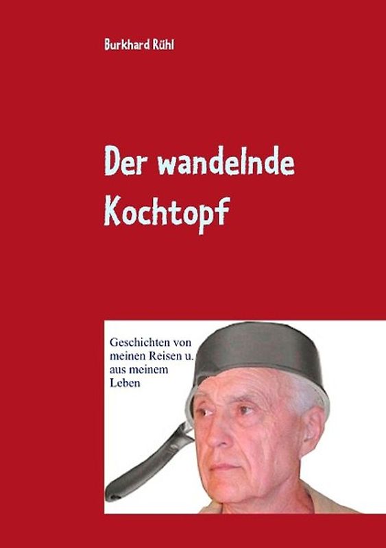 Der wandelnde Kochtopf