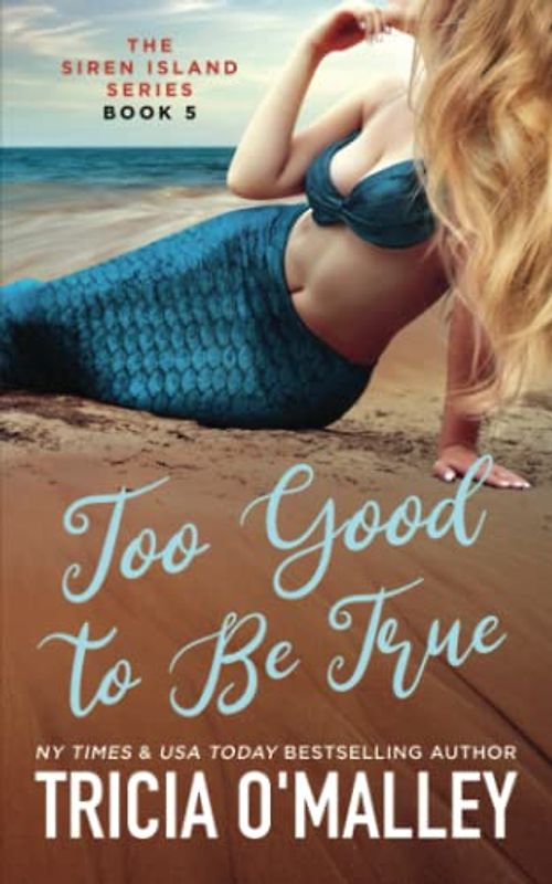 Too Good to Be True (The Siren Island Series, Band 5)