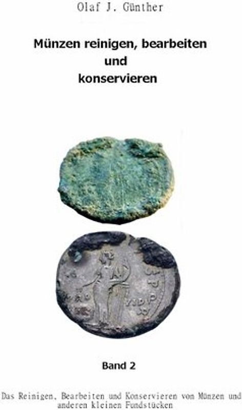 Münzen Reinigen, Bearbeiten und Konservieren