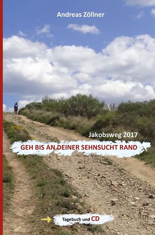 Geh bis an deiner Sehnsucht Rand