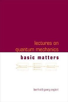 Lectures on Quantum Mechanics - Volume 1: Basic Matters