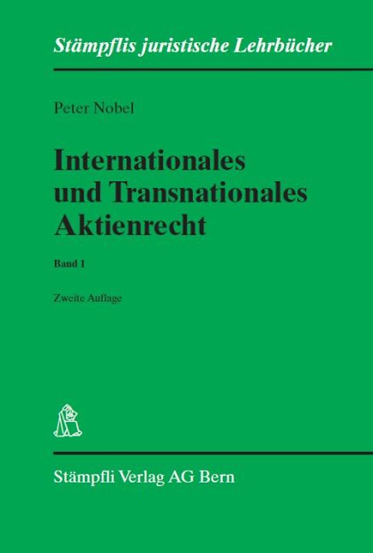Internationales und Transnationales Aktienrecht - Band 1: Teil IPR und Grundlagen