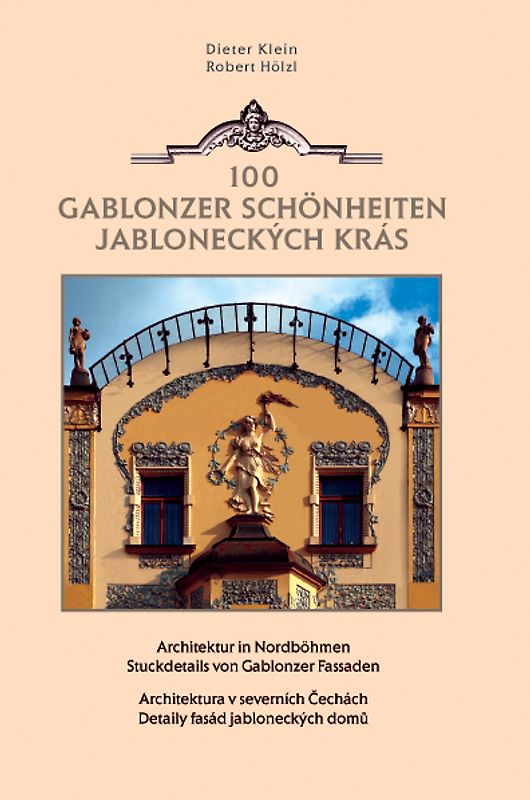 100 Gablonzer Schönheiten - 100 Jabloneckývh Krás