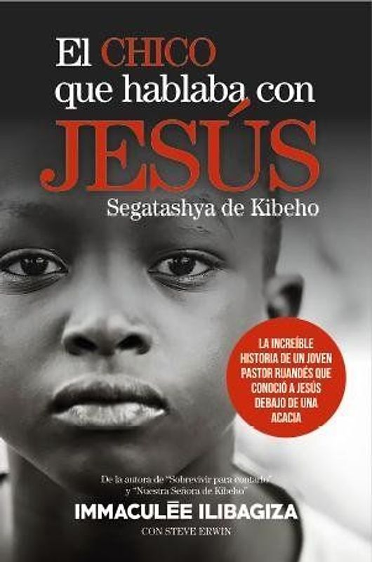 El chico que hablaba con Jesús : Segatashya de Kibeho