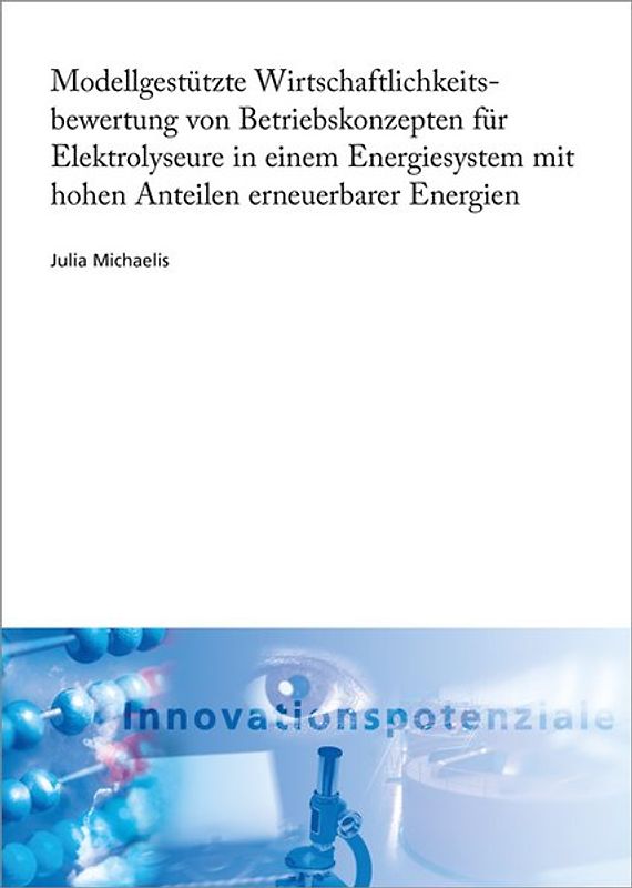 Modellgestützte Wirtschaftlichkeitsbewertung von Betriebskonzepten für Elektrolyseure in einem Energiesystem mit hohen Anteilen erneuerbarer Energien.