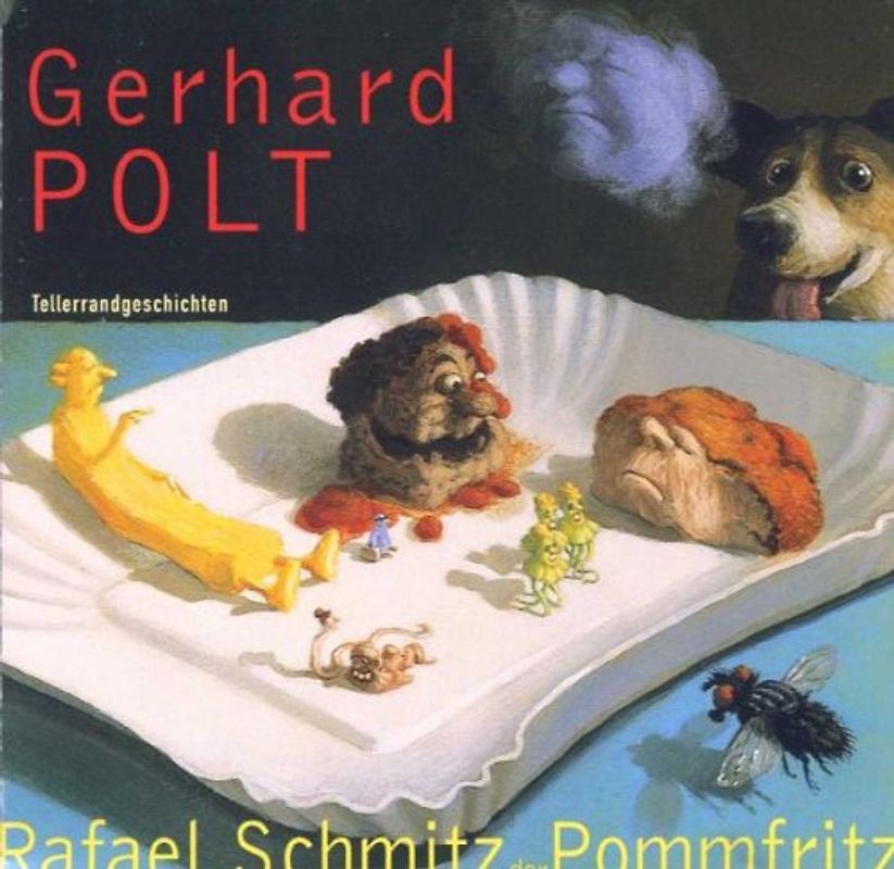 Gerhard Polt - Rafael Schmitz - Der Pommfritz-Tellerrandgeschichten