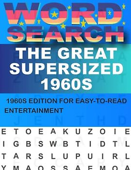 The Great Supersized 1960s Word Search For Adults: A Must-Have for Word Search Enthusiasts