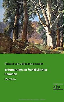 Träumereien an französischen Kaminen: Märchen