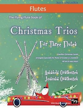 Christmas Trios for Three Flutes: 23 Traditional Christmas Carols arranged especially for three flutes of Grades 3 - 5 standard. All in easy keys.