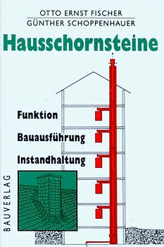 Hausschornsteine. Funktion, Bauausführung, Instandhaltung