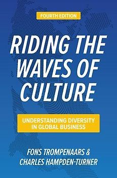 Riding the Waves of Culture, Fourth Edition: Understanding Diversity in Global Business