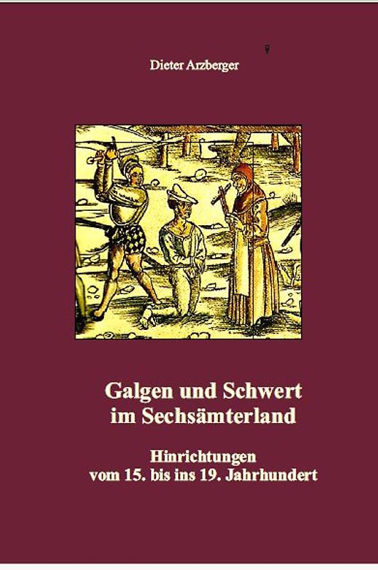 Galgen und Schwert im Sechsämterland