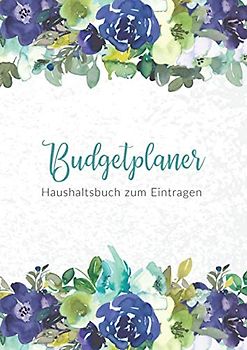 Budgetplaner • Haushaltsbuch zum Eintragen: Persönlicher Finanzplaner und Budget-Planer zum Ausfüllen • Din A4 Format • Einfach und leicht zur Handhabung