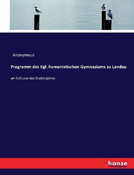 Programm des Kgl. humanistischen Gymnasiums zu Landau