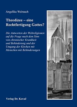 Theodizee - eine Rechtfertigung Gottes?