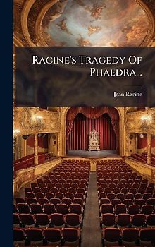 Racine's Tragedy Of Phaedra...