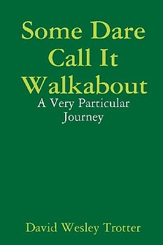 Some Dare Call It Walkabout