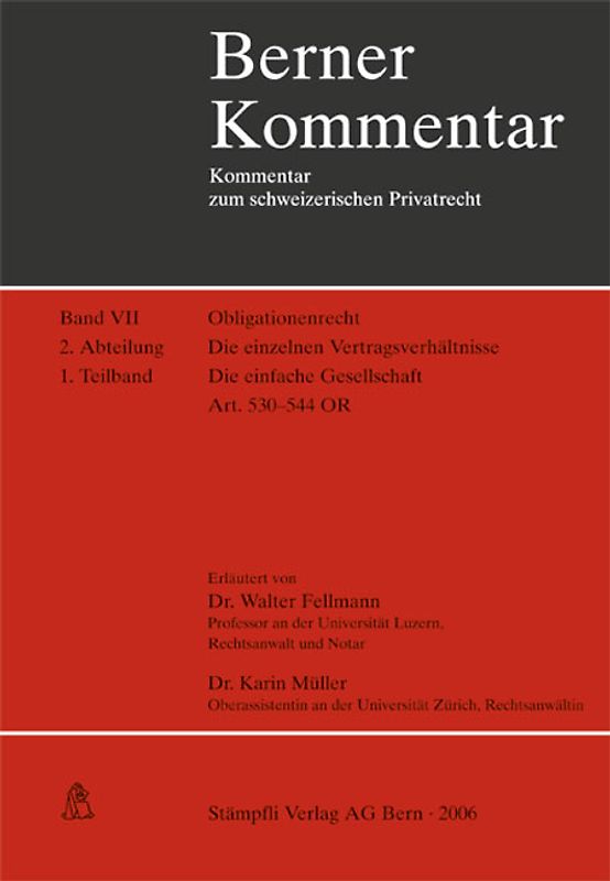Obligationenrecht: Die einzelnen Vertragsverhältnisse, Gesellschaftsrecht, Wertpapierrecht, Art. 363-1186 / Kauf und Tausch - Die Schenkung. Art. 184-252 / Die einfache Gesellschaft - Art. 530-544 OR Die einzelnen Vertragsverhältnisse Obligationenrecht