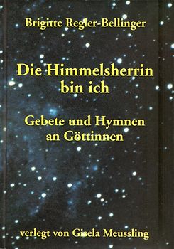 Die Himmelsherrin bin ich