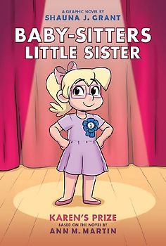 Karen's Prize: A Graphic Novel (Baby-Sitters Little Sister #10)