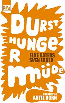 Durst Hunger Müde
