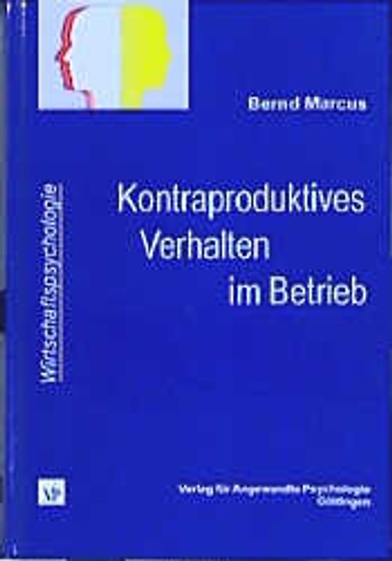 Kontraproduktives Verhalten im Betrieb