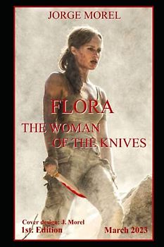 FLORA: THE WOMAN OF THE KNIVES