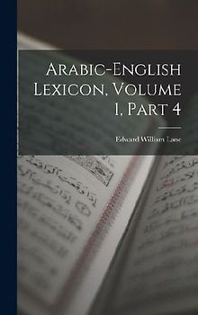 Arabic-English Lexicon, Volume 1, part 4