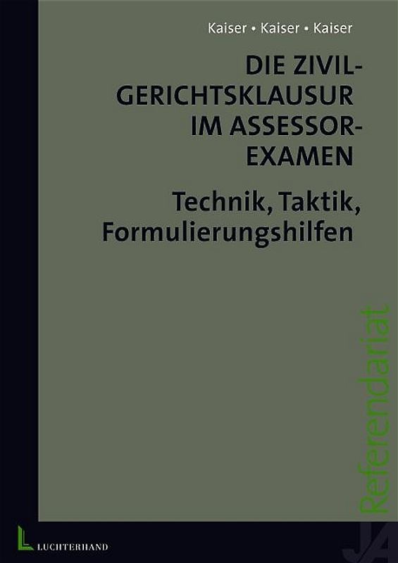 Die Zivilgerichtsklausur im Assessorexamen