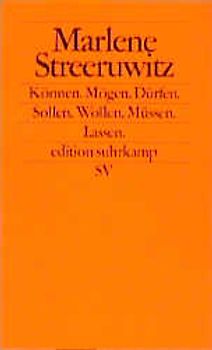Können. Mögen. Dürfen. Sollen. Wollen. Müssen. Lassen