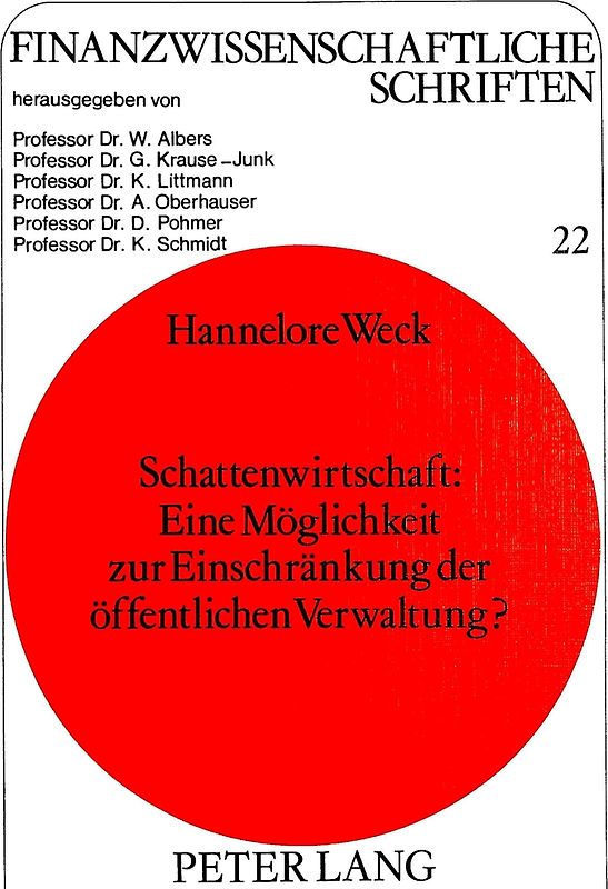 Schattenwirtschaft: eine Möglichkeit zur Einschränkung der öffentlichen Verwaltung?