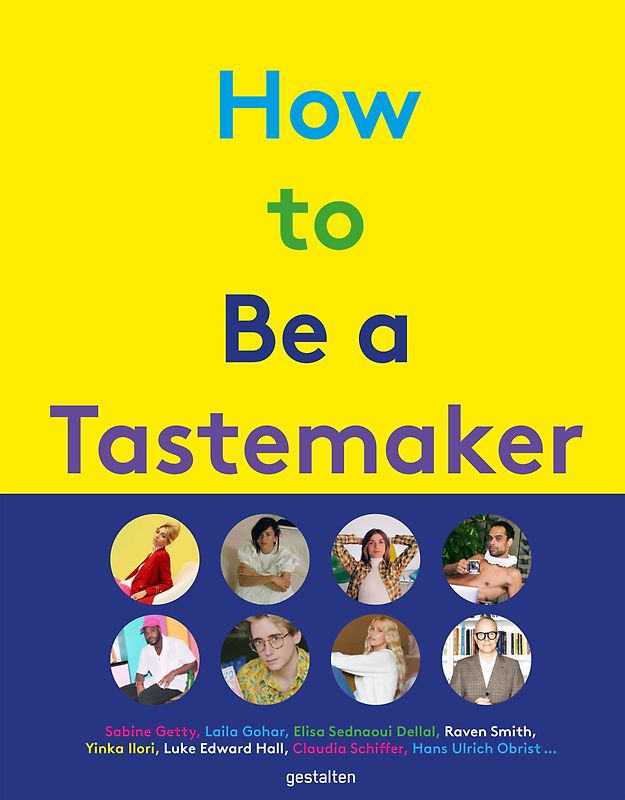 How to be a Tastemaker