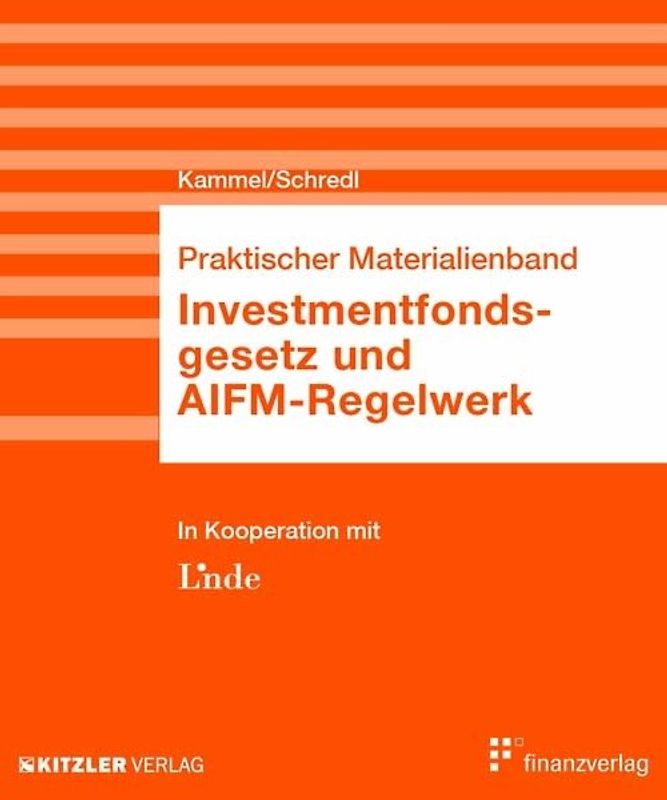 Investmentfondsgesetz und AIFM-Regelwerk