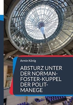 Absturz unter der Norman-Foster-Kuppel der Polit-Manege